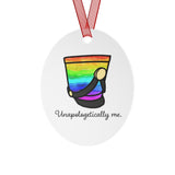 Unapologetically Me - Rainbow - Shako - Metal Ornament