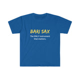 Bari Sax - Only - Unisex Softstyle T-Shirt