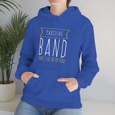 Marching Band - Leave It All On The Field - Hoodie