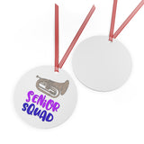 Senior Squad - Baritone - Metal Ornament