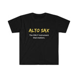 Alto Sax - Only - Unisex Softstyle T-Shirt