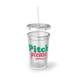 Pitch Please - Suave Acrylic Cup