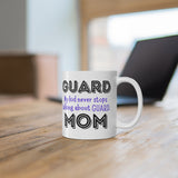 Guard Mom - Talking - 11oz White Mug