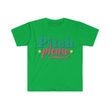 Pitch Please - Unisex Softstyle T-Shirt