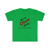 Oboe Thing 2 - Unisex Softstyle T-Shirt