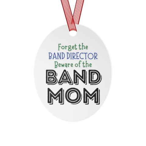 Band Mom - Beware - Metal Ornament