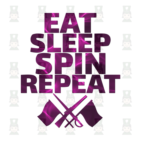 Eat, Sleep, Spin, Repeat - Color Guard - Digital Download