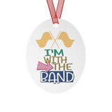 I'm With The Band - Guard Flag - Metal Ornament