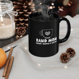 Band Mom - Hustle, Heart, Coffee - 11oz Black Mug