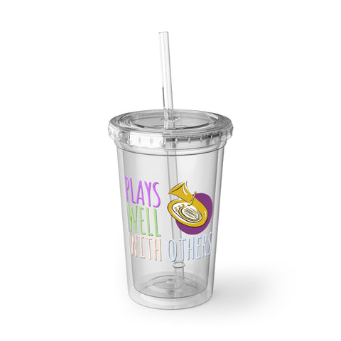 Plays Well With Others - Tuba - Suave Acrylic Cup