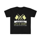 Color Guard - Life Is Short - Unisex Softstyle T-Shirt