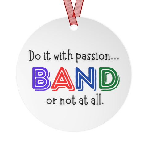 Band - Passion - Metal Ornament