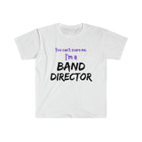 Band Director - Scare - Unisex Softstyle T-Shirt