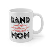 Band Mom - Birth - 11oz White Mug