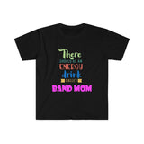 Band Mom - Energy Dring - Unisex Softstyle T-Shirt