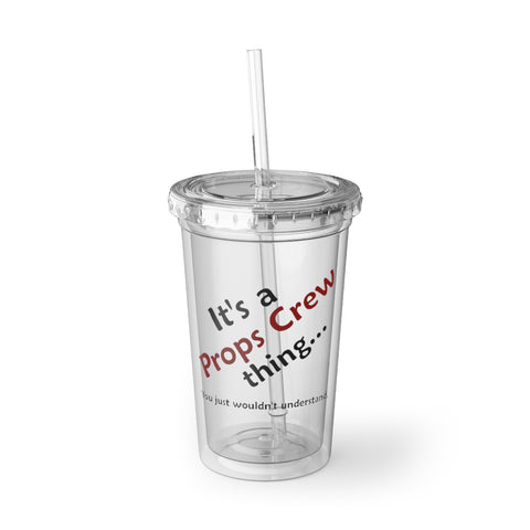 Props Crew Thing 2 - Suave Acrylic Cup