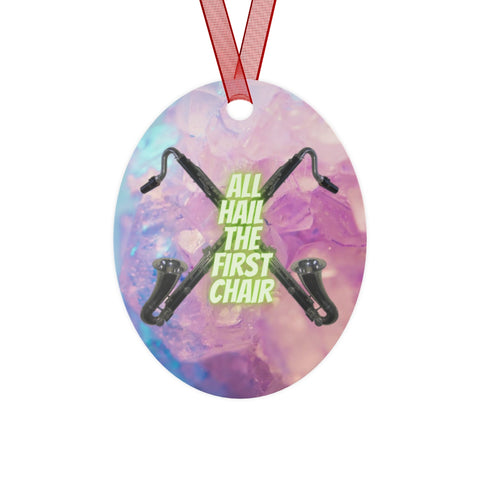 All Hail The First Chair - Bass Clarinet - Metal Ornament