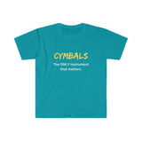 Cymbals - Only - Unisex Softstyle T-Shirt
