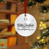 Unapologetically Me - Quads/Tenors - Metal Ornament