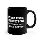 Color Guard Director - Life - 11oz Black Mug