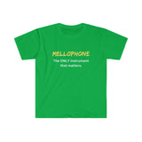 Mellophone - Only - Unisex Softstyle T-Shirt