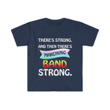 Marching Band Strong - Unisex Softstyle T-Shirt