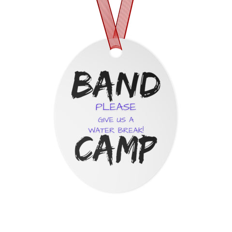 Band Camp - Water Break - Metal Ornament