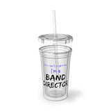Band Director - Scare - Suave Acrylic Cup