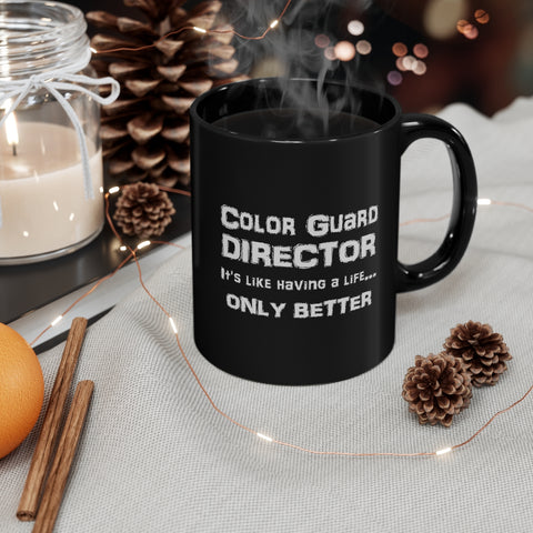 Color Guard Director - Life - 11oz Black Mug