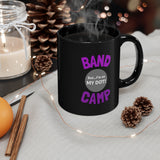 Band Camp - But I'm On My Dot - 11oz Black Mug