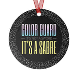 It's Not A Sword, It's A Sabre - Color Guard - Metal Ornament
