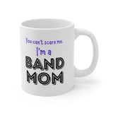 Band Mom - Scare - 11oz White Mug