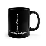 Unapologetically Me - Clarinet - 11oz Black Mug