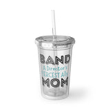 Band Mom - Ally - Suave Acrylic Cup