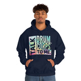 Talk Drum Corps To Me 3 - Hoodie