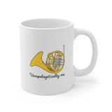 Unapologetically Me - French Horn - 11oz White Mug