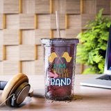I'm With The Band - Guard Flag - Suave Acrylic Cup