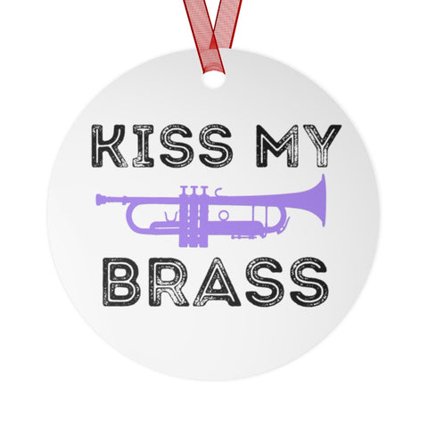 Kiss My Brass - Trumpet - Metal Ornament
