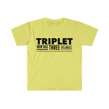 TRIPLET Now Has THREE Syllables - Unisex Softstyle T-Shirt