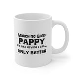 Marching Band Pappy - Life - 11oz White Mug