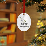 Spit Happens - Trombone - Metal Ornament