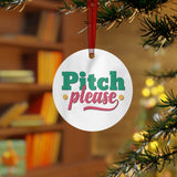 Pitch Please - Metal Ornament