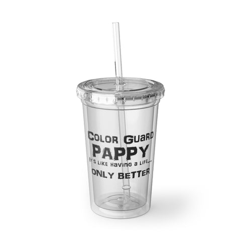 Color Guard Pappy - Life - Suave Acrylic Cup