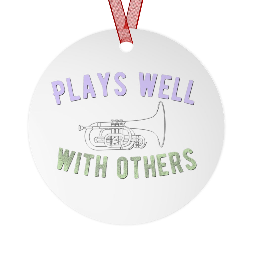 Plays Well With Others - Mellophone - Metal Ornament