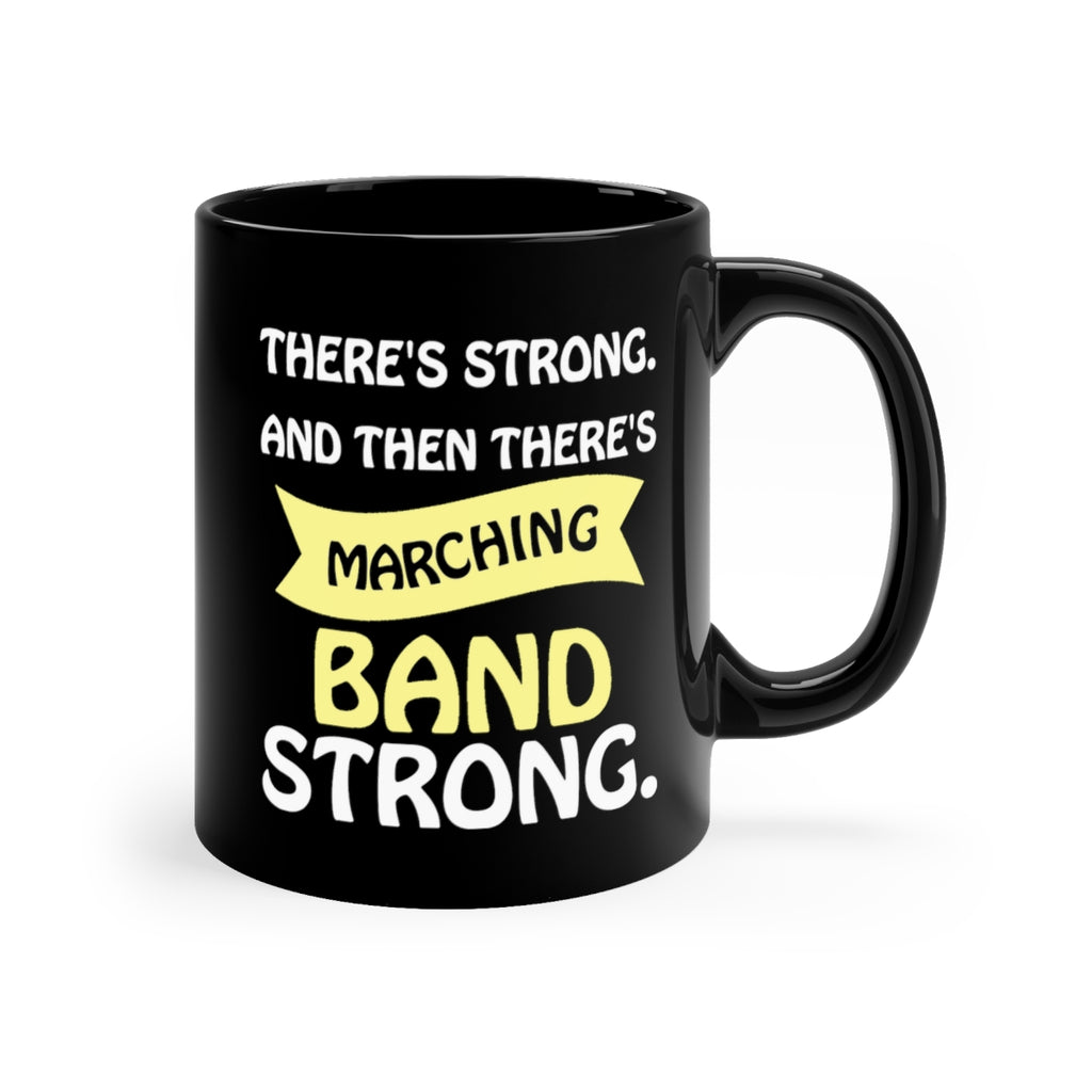 Marching Band Strong 2 - 11oz Black Mug