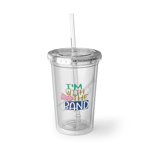 I'm With The Band - Trumpet - Suave Acrylic Cup