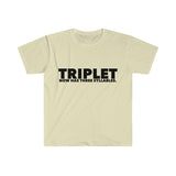 TRIPLET Now Has THREE Syllables 5 - Unisex Softstyle T-Shirt