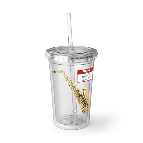 Alto Sax - Better Than You - Suave Acrylic Cup