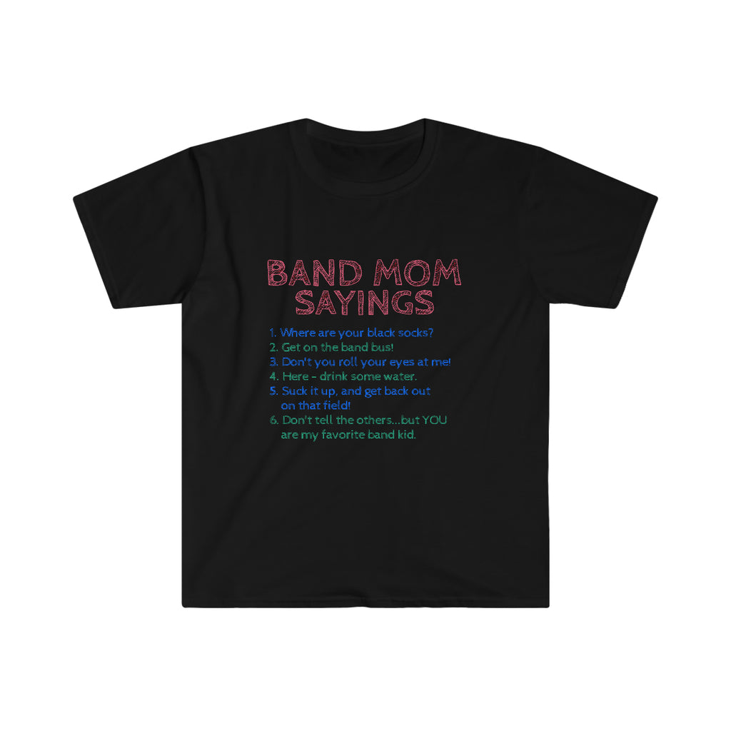 Band Mom Sayings - Multicolor - Unisex Softstyle T-Shirt