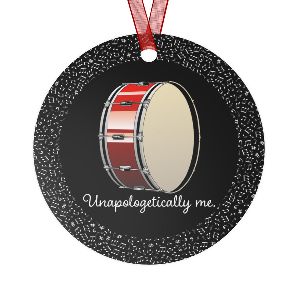 Unapologetically Me - Bass Drum - Metal Ornament